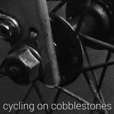 Cycling on cobblestones