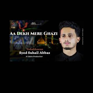 Aa Dekh Mere Ghazi (as)