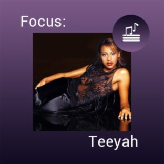 Focus: Teeyah