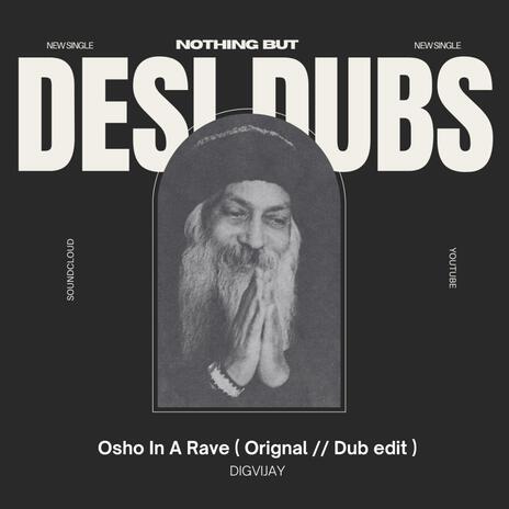 Osho In A Rave (Dub Mix) | Boomplay Music