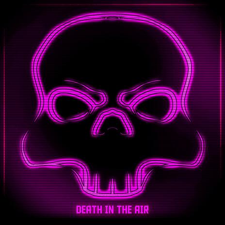 Death in the air | Boomplay Music