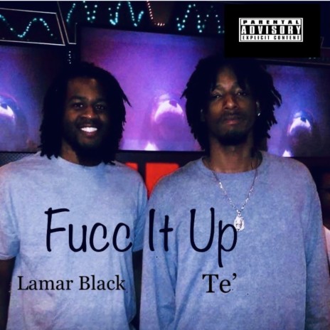 Fucc It Up ft. Lamar Black