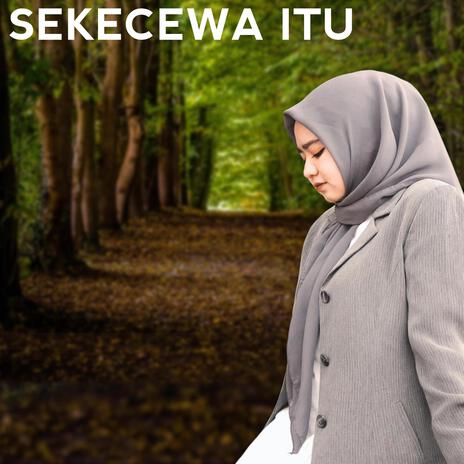 Sekecewa Itu (Remix Version) ft. Ardila Akbar | Boomplay Music