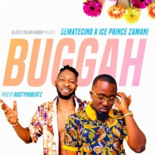 Buggah (feat. Ice Prince Zamani)