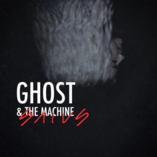 Ghost & the Machine