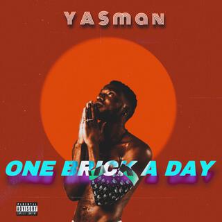 One brick a day lyrics | Boomplay Music