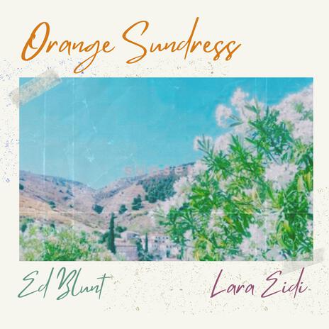 Orange Sundress ft. Lara Eidi | Boomplay Music