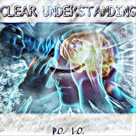 Clear Understanding | Boomplay Music