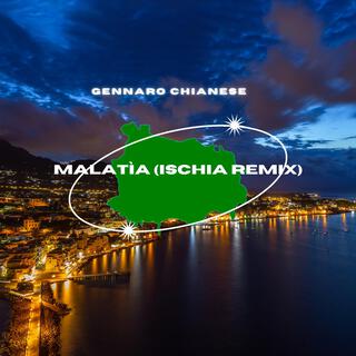 Malatìa (Ischia Remix)