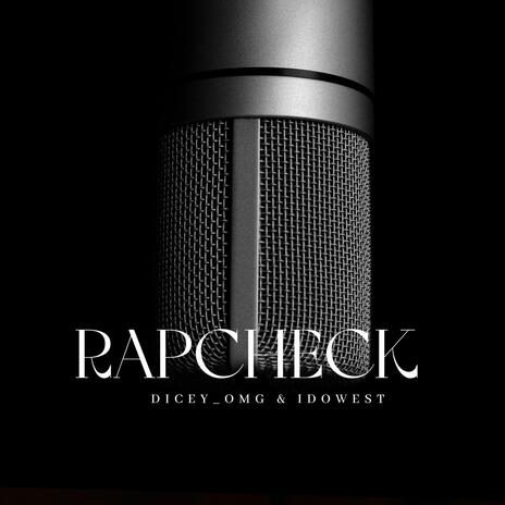 Rapcheck ft. Idowest | Boomplay Music