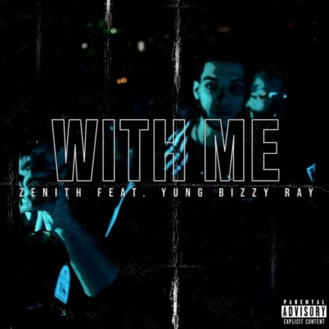 With me ft. Yung Bizzy Ray | Boomplay Music