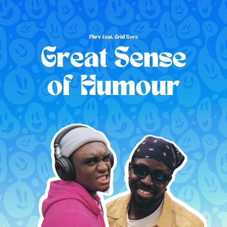 Great Sense of Humour ft. Crid Kore | Boomplay Music