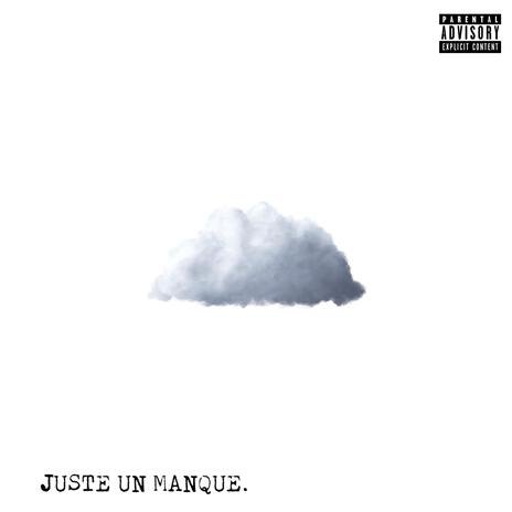 JUSTE UN MANQUE | Boomplay Music