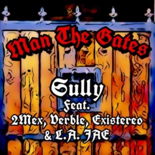 Man The Gates (feat. 2Mex, Verble & Existereo)