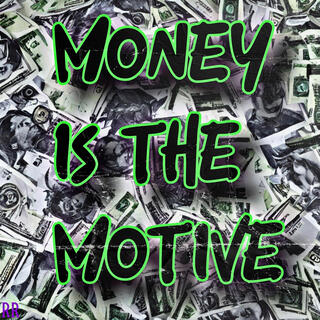 Money Is The Motive ep.