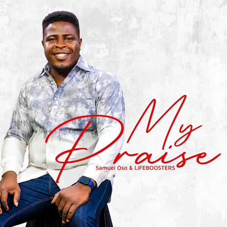 My Praise | Boomplay Music