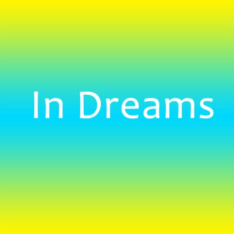 In Dreams | Boomplay Music