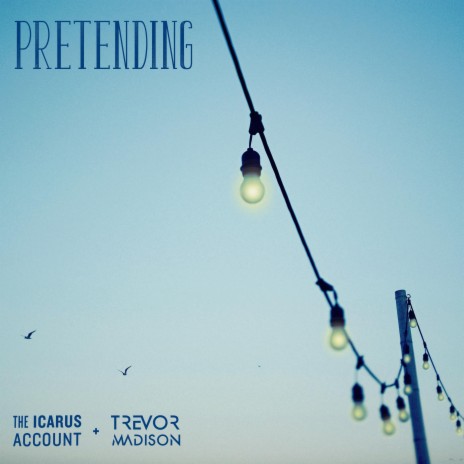 Pretending (feat. Trevor Madison) | Boomplay Music