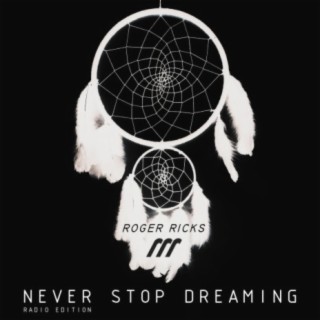 Never Stop Dreaming (Radio Edition)