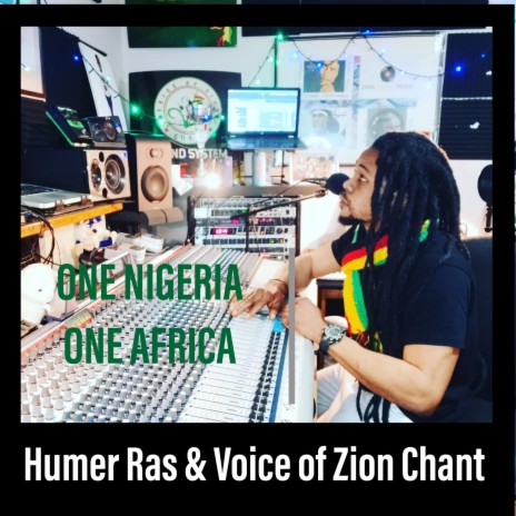 ONE NIGERIA ONE AFRICA ft. Voice of Zion Chant