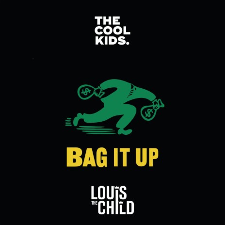 Bag It Up ft. Louis The Child | Boomplay Music