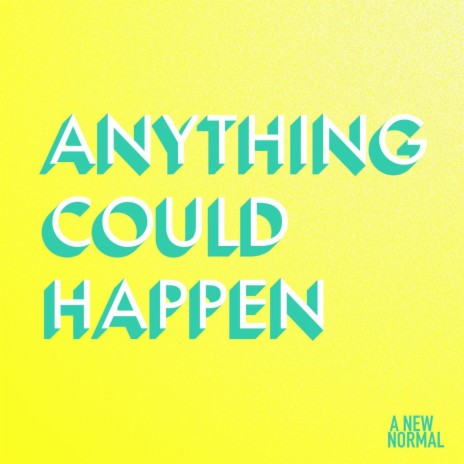 Anything Could Happen | Boomplay Music