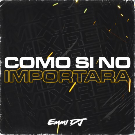 Como Si No Importara | Boomplay Music