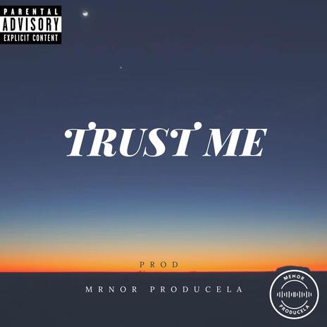 TRUST ME | Boomplay Music