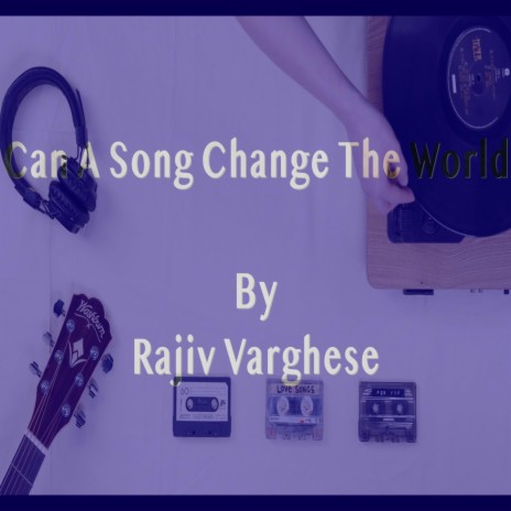 Can A Song Change The World