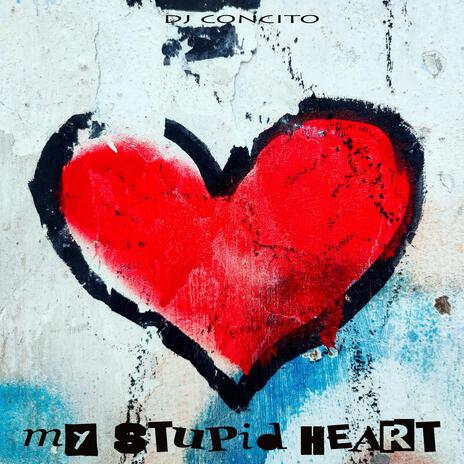 My stupid heart (Kids version) | Boomplay Music