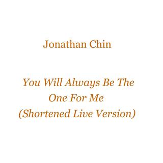 You Will Always Be the One for Me (Live)