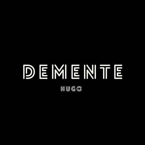 DEMENTE | Boomplay Music