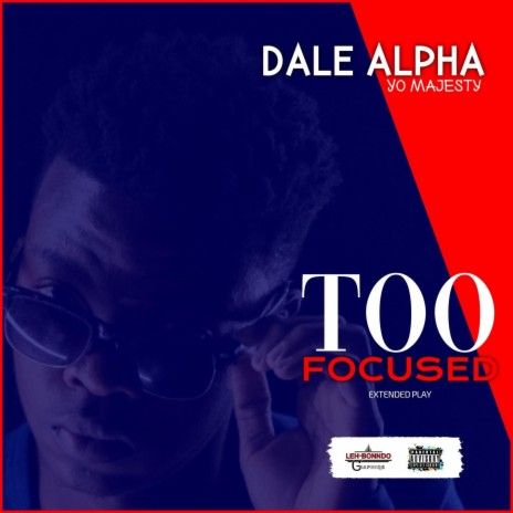 TOO FOCUSED ft. Troy-dipa and batondy | Boomplay Music
