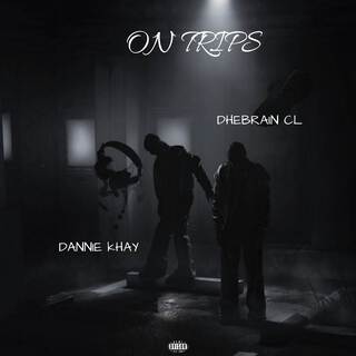 On Trips ft. Dhebrain Cl lyrics | Boomplay Music