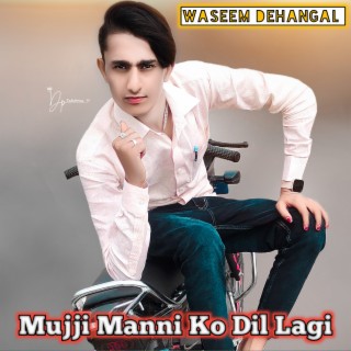 Mujji Manni Ko Dil Lagi