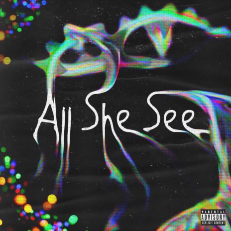 All She See | Boomplay Music