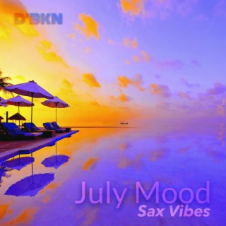 July Mood (Sax Vibes)