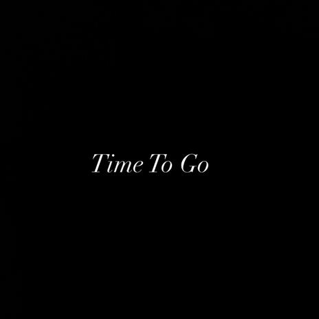 Time to go | Boomplay Music