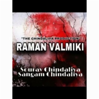 Raman Valmiki (feat. Sourav Chindaliya)