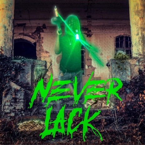 Never Lack | Boomplay Music