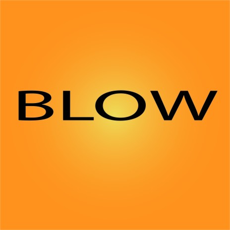 Blow | Boomplay Music