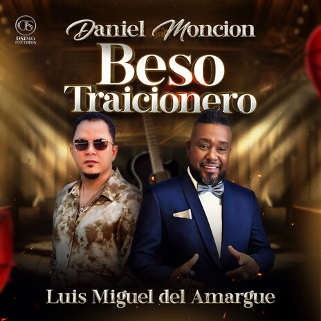 Beso Traicionero ft. Luis Miguel Del Amargue | Boomplay Music