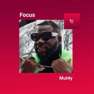Focus: Mut4y | Boomplay Music