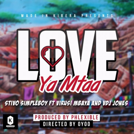 Love Ya Mtaa ft. Stivo SimpleBoy & Virusi Mbaya | Boomplay Music