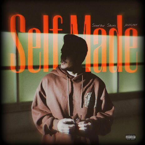 Self Made ft. ANKU5H | Boomplay Music