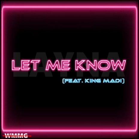 Let Me Know (feat. King Madi) | Boomplay Music