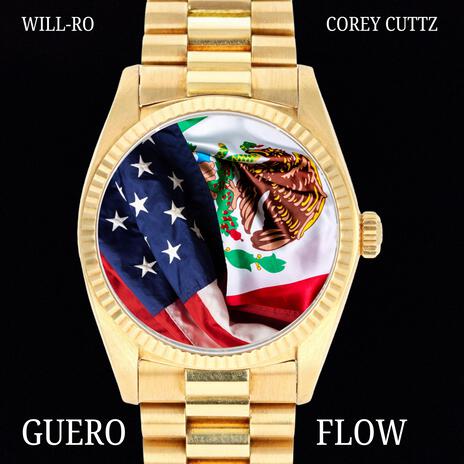 Guero Flow ft. Corey Cuttz | Boomplay Music