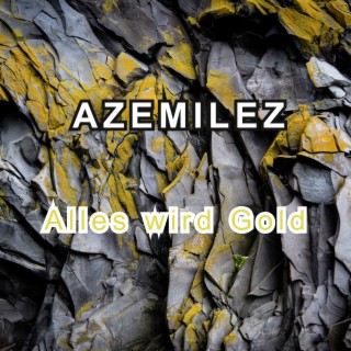 Alles Wird Gold