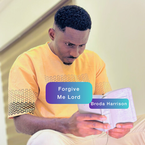 Forgive Me Lord | Boomplay Music