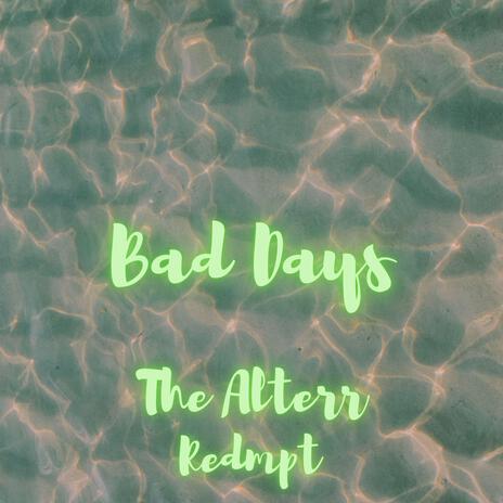 Bad Days | Boomplay Music